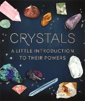 Crystals: A Little Introduction to Their Powers (ePub eBook)