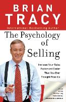 Psychology of Selling, The: Increase Your Sales Faster and Easier Than You Ever Thought Possible