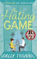 Hating Game, The: the TikTok sensation! The perfect enemies to lovers romcom