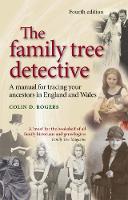 Family Tree Detective, The: Tracing Your Ancestors in England and Wales