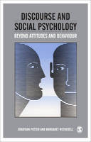 Discourse and Social Psychology: Beyond Attitudes and Behaviour