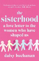 Sisterhood, The: A Love Letter to the Women Who Have Shaped Us
