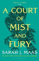 Court of Mist and Fury, A: The second book in the GLOBALLY BESTSELLING, SENSATIONAL series