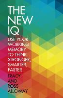 The New IQ: Use Your Working Memory to Think Stronger, Smarter, Faster (ePub eBook)