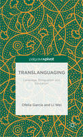 Translanguaging: Language, Bilingualism and Education (ePub eBook)