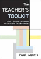 Teacher's Toolkit, The: Raise Classroom Achievement with Strategies for Every Learner