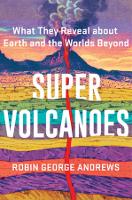Super Volcanoes: What They Reveal about Earth and the Worlds Beyond (ePub eBook)