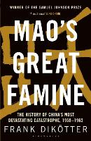 Mao's Great Famine: The History of China's Most Devastating Catastrophe, 1958-62