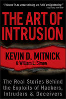Art of Intrusion, The: The Real Stories Behind the Exploits of Hackers, Intruders and Deceivers