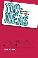 100 Ideas for Secondary Teachers: Supporting Students with Autism (ePub eBook)