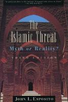 Islamic Threat, The: Myth or Reality?