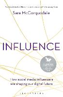 Influence: How social media influencers are shaping our digital future (PDF eBook)