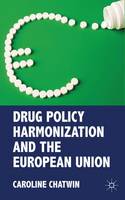 Drug Policy Harmonization and the European Union (ePub eBook)