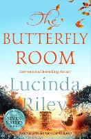 Butterfly Room, The: An enchanting tale of long buried secrets from the bestselling author of The Seven Sisters series