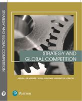 Strategy and Global Competition: Royal Holloway University of London: Custom textbook for students at Royal Holloway University