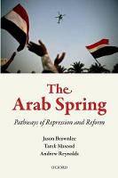 Arab Spring, The: Pathways of Repression and Reform