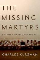 The Missing Martyrs: Why There Are So Few Muslim Terrorists (PDF eBook)