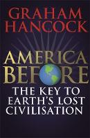 America Before: The Key to Earth's Lost Civilization (ePub eBook)