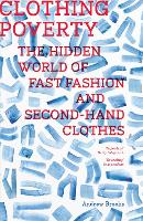 Clothing Poverty: The Hidden World of Fast Fashion and Second-Hand Clothes (PDF eBook)