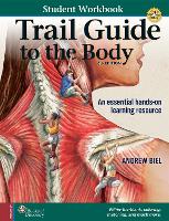 Student Workbook for Biel's Trail Guide to The Body
