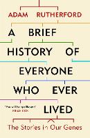 Brief History of Everyone Who Ever Lived, A: The Stories in Our Genes