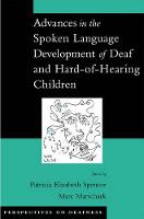 Advances in the Spoken-Language Development of Deaf and Hard-of-Hearing Children (PDF eBook)