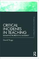 Critical Incidents in Teaching (Classic Edition): Developing professional judgement