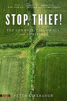Stop, Thief!: The Commons, Enclosures, And Resistance