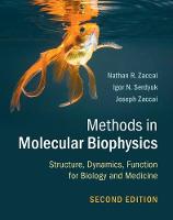 Methods in Molecular Biophysics: Structure, Dynamics, Function for Biology and Medicine