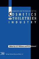 Chemistry and Technology of the Cosmetics and Toiletries Industry: First Edition