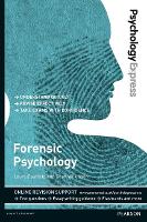 Psychology Express: Forensic Psychology: (Undergraduate Revision Guide)