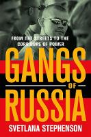 Gangs of Russia: From the Streets to the Corridors of Power (PDF eBook)
