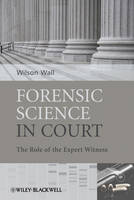 Forensic Science in Court: The Role of the Expert Witness