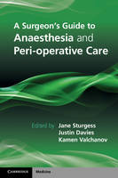 A Surgeon's Guide to Anaesthesia and Peri-operative Care (PDF eBook)