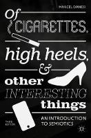 Of Cigarettes, High Heels, and Other Interesting Things: An Introduction to Semiotics (ePub eBook)