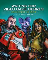Writing for Video Game Genres: From FPS to RPG (PDF eBook)