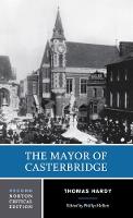 Mayor of Casterbridge, The: A Norton Critical Edition