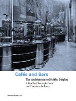 Cafes and Bars: The Architecture of Public Display