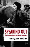 Speaking Out: The Female Voice in Public Contexts