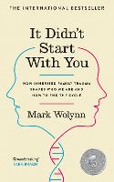  It Didn't Start With You: How inherited family trauma shapes who we are and how to...