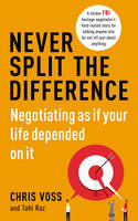 Never Split the Difference: Negotiating as if Your Life Depended on It (ePub eBook)
