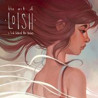 Art of Loish, The: A Look Behind the Scenes