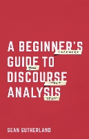 Beginner's Guide to Discourse Analysis, A