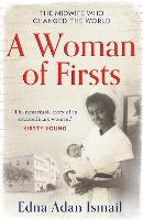 Woman of Firsts, A: The Midwife Who Built a Hospital and Changed the World