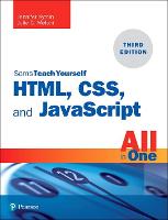  HTML, CSS, and JavaScript All in One: Covering HTML5, CSS3, and ES6, Sams Teach Yourself (PDF...