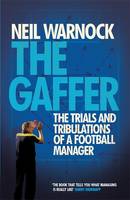 The Gaffer: The Trials and Tribulations of a Football Manager (ePub eBook)