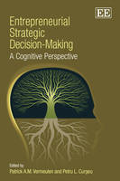 Entrepreneurial Strategic Decision-Making: A Cognitive Perspective