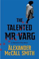 Talented Mr Varg, The: A Detective Varg novel