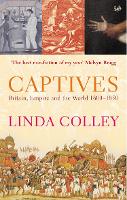 Captives: Britain, Empire and the World 1600-1850 (ePub eBook)