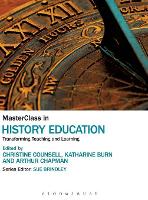 MasterClass in History Education: Transforming Teaching and Learning (PDF eBook)